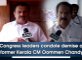 Cong leaders condole demise of former Kerala CM Chandy